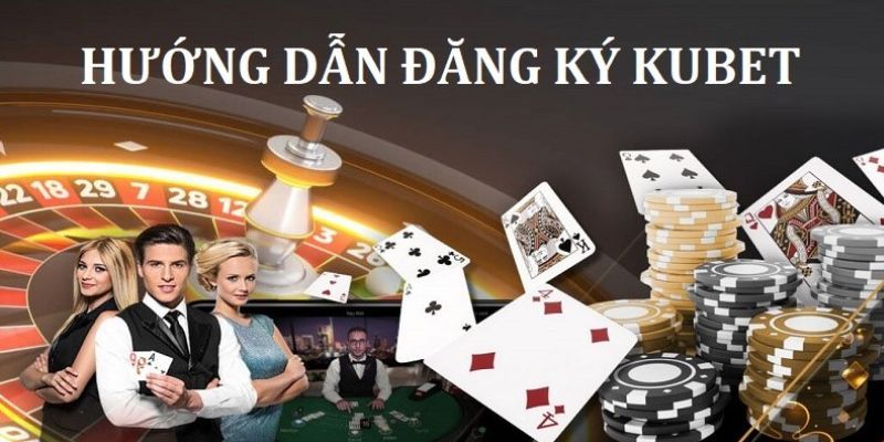 Đăng Ký Kubet - Hướng Dẫn Chi Tiết Từng Bước Thực Hiện Nhanh 1 Những lợi ích tuyệt vời bạn được hưởng khi đăng ký Kubet