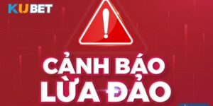Giải Mã Tin Đồn Kubet Lừa Đảo Khiến Cộng Đồng Hoang Mang 8 Giải Mã Tin Đồn Kubet Lừa Đảo Khiến Cộng Đồng Hoang Mang